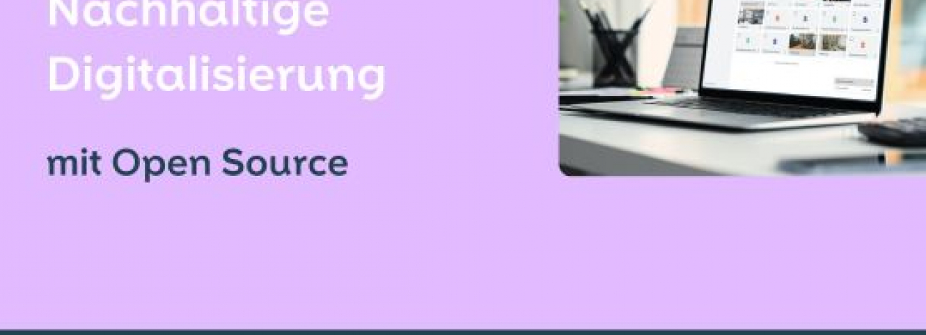 Nachhaltige Digitalisierung mit Open Source