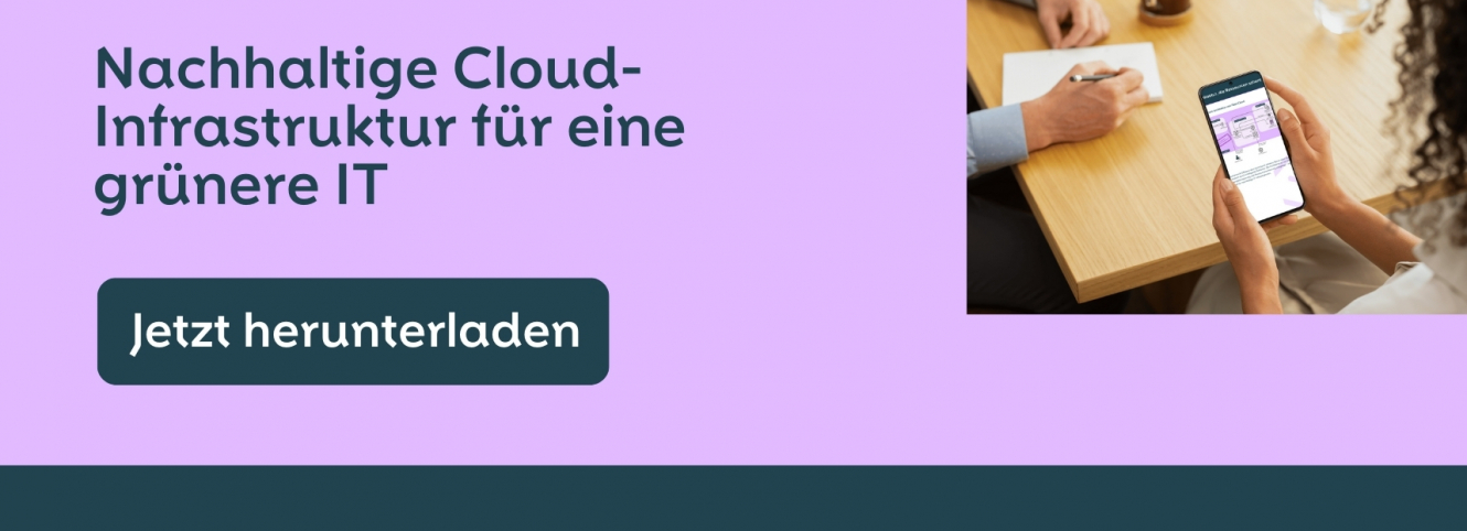Nachhaltige Cloud-Infrastruktur für eine grünere IT